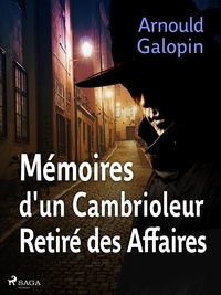 Arnould Galopin - Mémoires d'un Cambrioleur Retiré des Affaires (Edgar Pipe#1).