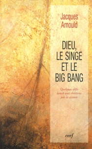 DIEU, LE SINGE ET LE BIG BANG.