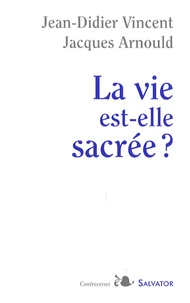 La vie est-elle sacrée ?