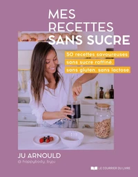 Mes recettes sans sucre
