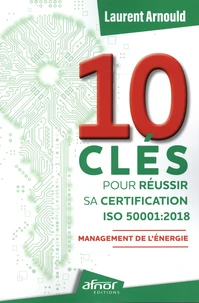 10 clés pour réussir sa certification ISO 50001:2018
