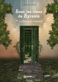 SOUS LES CIEUX DE SYRANIS TOME 2 : LA DÉESSE EN SOMMEIL