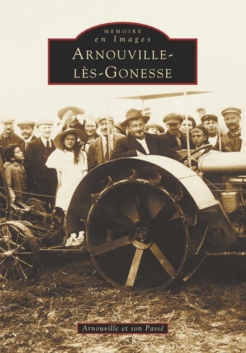  Arnouville et son Passé - Arnouville-lès-Gonesse.