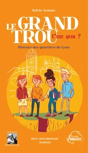 Le Grand Trou, c'est quoi ?