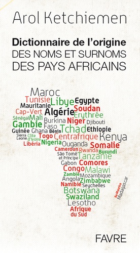 Arol Ketchiemen - Dictionnaire de l'origine des noms et surnoms des pays africains.