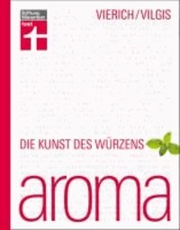 Aroma - Die Kunst des Würzens.