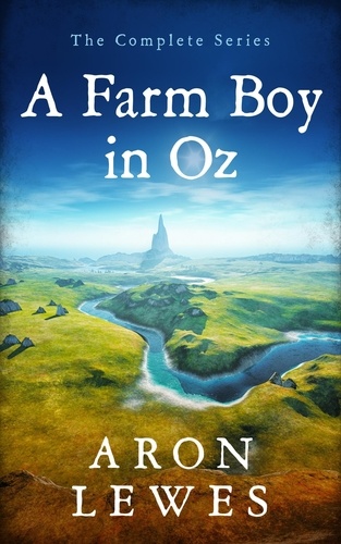  Aron Lewes - A Farm Boy in Oz: The Complete Series.