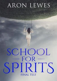 School for Spirits: Final Test