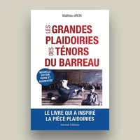 Les grandes plaidoiries des ténors du barreau