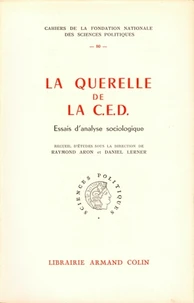 La querelle de la C.E.D. : essais d'analyse sociologique