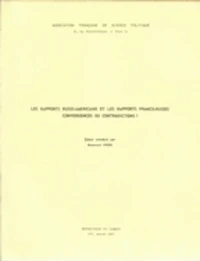 Les rapports russo-américains et les rapports franco-russes : convergences ou contradictions ?