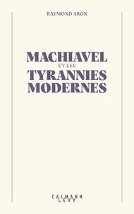Machiavel et les tyrannies modernes