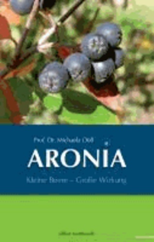 ARONIA - Kleine Beere - Große Wirkung.