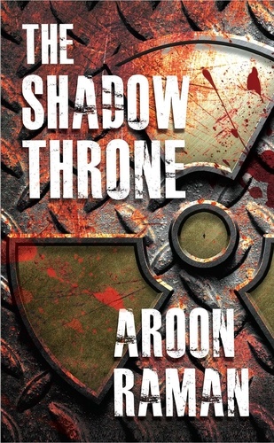 Aroon Raman - The Shadow Throne.