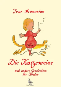 Die Katzenreise und andere Geschichten für Kinder