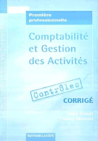 Comptabilité et Gestion des Activités 1e Bac Pro Comptabilité