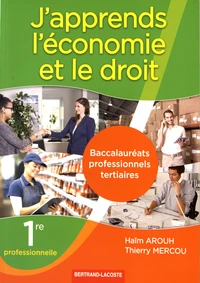J'apprends l'économie et le droit 1re professionnelle Bac pro tertiaires