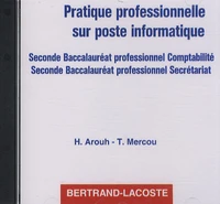 Pratique professionnelle sur poste informatique 2e Bac pro secrétariat/comptabilité