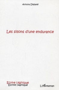 Arouna Diabaté - Les sillons d'une endurance.