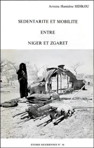 Sedentarite Et Mobilite Entre Niger Et Zgaret. Avec 14 Cartes