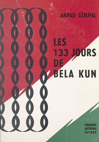 Les 133 jours de Bela Kun