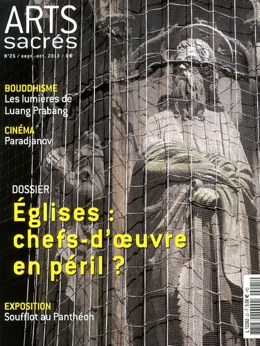Philippe Markiewicz - Arts sacrés N° 25, Septembre-octobre 2013 : Eglises : chefs-d'oeuvre en péril ?.