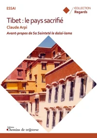 Tibet : le pays sacrifié