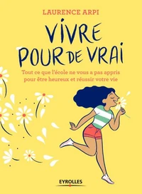Vivre pour de vrai !