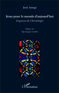 Jésus pour le monde d'aujourd'hui