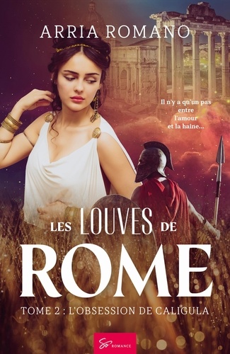 Les Louves de Rome - Tome 2. L'obsession de Caligula