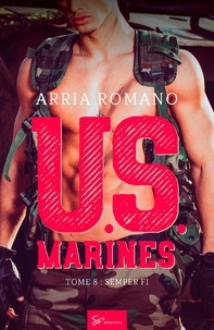 Arria Romano - U.S. Marines - Tome 8 - Semper Fi.