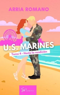 U.S. Marines - Tomo 4 - Hasta la rendición