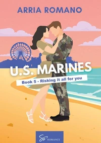 US. Marines Book 5 - Risking it all for You