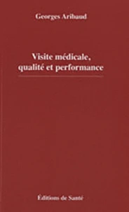Visite médicale, qualité et performance