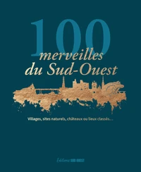 100 merveilles du Sud-Ouest
