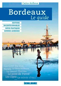 Bordeaux, le guide
