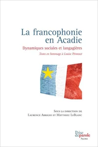 La francophonie en Acadie: Dynamiques sociales et langagières