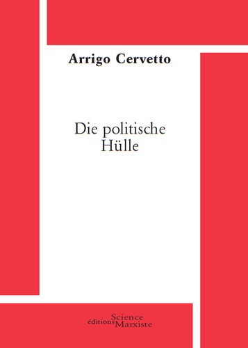 Arrigo Cervetto - Die politische hulle.