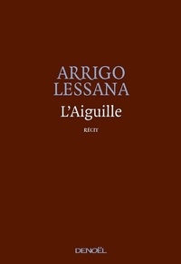 Arrigo Lessana - L'Aiguille.