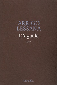 Arrigo Lessana - L'Aiguille.