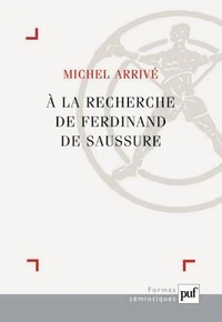 A la recherche de Ferdinand Saussure