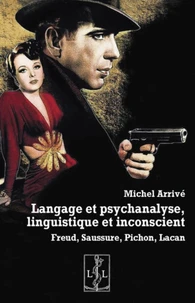 Langage et psychanalyse, linguistique et inconscient