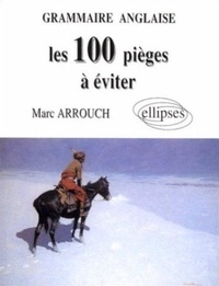  Arrouch - Grammaire anglaise - 100 pièges à éviter.