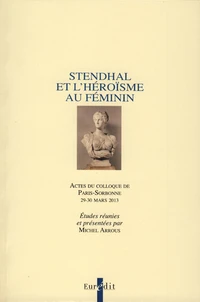 Stendhal et l'héroïsme au féminin