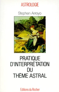 Pratique D'Interpretation Du Theme Astral