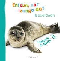 Entzun, nor izango da ?