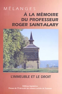 Mélanges à la mémoire du professeur Roger Saint-Alary