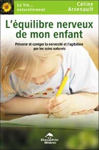 L'équilibre nerveux de mon enfant
