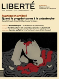 Revue Liberté 315 - Avancez en arrière!