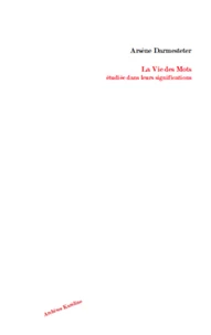 La Vie des mots étudiée dans leurs significations